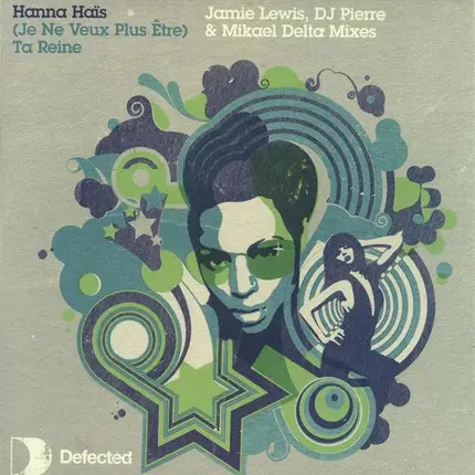 Hanna Haïs - (Je Ne Veux Plus Être) Ta Reine