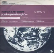 12inch Vinyl Single - Hannah & Her Sisters - You Keep Me Hangin' On