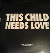 12inch Vinyl Single - Hannah Jones - What The Child Needs (The Jonothan Peters Mixes)