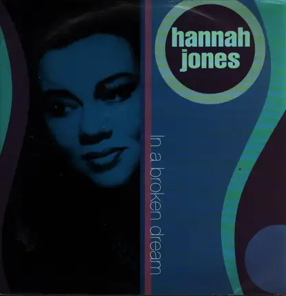 Hannah Jones - In A Broken Dream