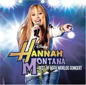 hannah montana - Best of Both Worlds Concert