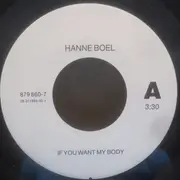 7inch Vinyl Single - Hanne Boel - If You Want My Body - white Label