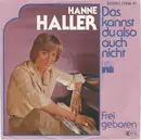 7inch Vinyl Single - Hanne Haller - Das Kannst Du Also Auch Nicht