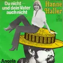 7inch Vinyl Single - Hanne Haller - Du Nicht - Und Dein Vater Auch Nicht