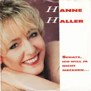 Hanne Haller - Schatz, Ich Will Ja Nicht Meckern