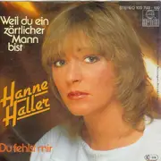 7inch Vinyl Single - Hanne Haller - Weil Du Ein Zärtlicher Mann Bist