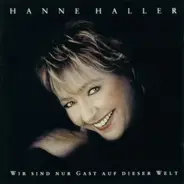 Hanne Haller - Wir Sind Nur Gast auf Dieser Welt