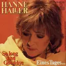 7inch Vinyl Single - Hanne Haller - So Long Und Good-Bye