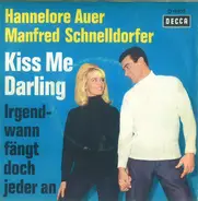 Hannelore Auer , Manfred Schnelldorfer - Kiss Me Darling