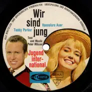 Hannelore Auer , Teddy Parker - Wir Sind Jung