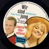 7inch Vinyl Single - Hannelore Auer , Teddy Parker - Wir Sind Jung