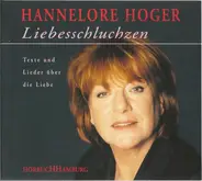 Hannelore Hoger - Liebesschluchzen (Texte Und Lieder Über Die Liebe)