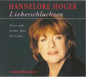 Hannelore Hoger - Liebesschluchzen (Texte Und Lieder Über Die Liebe)