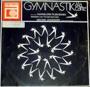 Hannelore Pilss-Samek , Michael Danzinger Und Seine Rhythmusgruppe - Gymnastik À La Carte