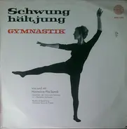 Hannelore Pilss-Samek - Schwung Hält Jung - Gymnastik