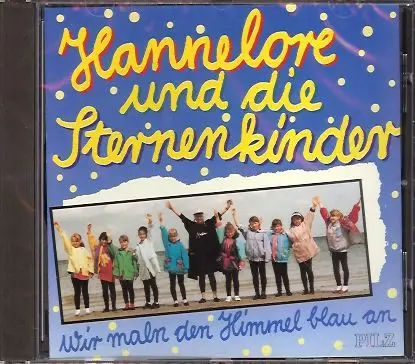 Hannelore Und Die Sternenkinder - Wir Maln Den Himmel Blau An