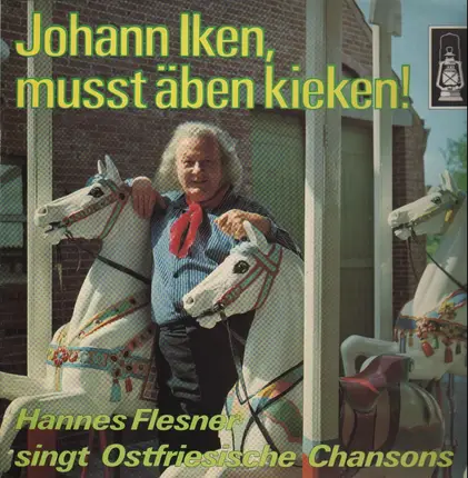 Hannes Flesner - Johann Iken, musst äben kieken! ... Ostfriesishe Chansons