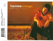 Hannes Orange - Komm Mit