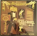 LP - Hannes Meyer - Spiel Orgel Spiel 2