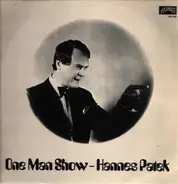 Hannes Patek - One Man Show