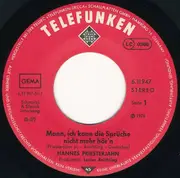 7inch Vinyl Single - Hannes Priesterjahn Jr. - Mann, Ich Kann Die Sprüche Nicht Mehr Hör'n