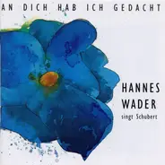 Hannes Wader - An Dich Hab Ich Gedacht - Hannes Wader Singt Schubert