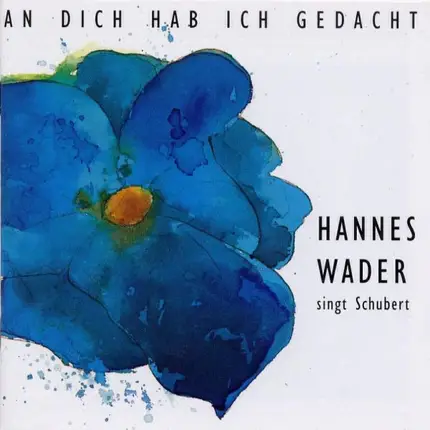 Hannes Wader - An Dich Hab Ich Gedacht - Hannes Wader Singt Schubert