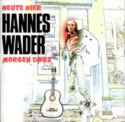 Double CD - Hannes Wader - Heute Hier, Morgen Dort
