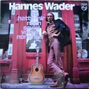 LP - Hannes Wader - Ich Hatte Mir Noch Soviel Vorgenommen