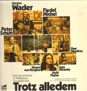 Hannes Wader, Fiedel Michel, Peter Schütt ... - Trotz Alledem