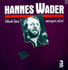 Hannes Wader - Heute Hier, Morgen Dort