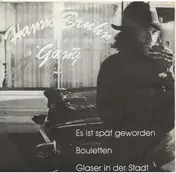 Hanno Bruhn Gang - Es Ist Spät Geworden
