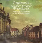 Hanns Ander-Donath - Orgelmusik Aus Der Frauenkirche