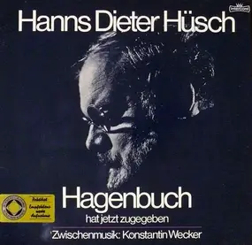 Hanns Dieter Hüsch - Hagenbuch Hat Jetzt Zugegeben