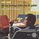 7inch Vinyl Single - Hanns Verres - Ich Hab' So Lange Nichts Von Dir Gehört
