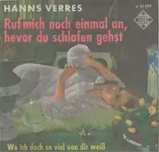 Hanns Verres - Ruf Mich Noch Einmal An, Bevor Du Schlafen Gehst
