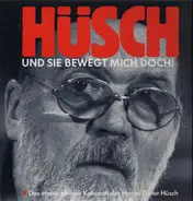 Hanns Dieter Hüsch - und sie bewegt mich doch