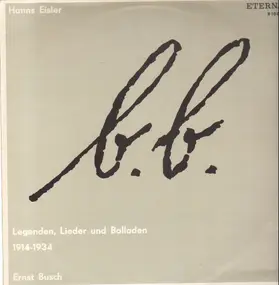 Hanns Eisler - Ernst Busch - Legenden, Lieder Und Balladen 1914-1934