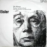 Hanns Eisler - Die Mutter (Kantate Von Bertolt Brecht Nach Dem Roman Von Maxim Gorki)