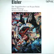 Eisler - Die Teppichweber von Kujan-Bulak, Ernste Gesänge, Winterschlacht-Suite