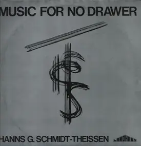 Hanns G. Schmidt-Theissen - Music For No Drawer