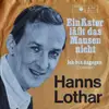 7inch Vinyl Single - Hanns Lothar - Ich Bin Dagegen (Outsider), Ein Kater Läßt Das Mausen Nicht,