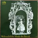 LP - Hanns Reinartz , Orchester Des Bayerischen Staatskonservatoriums Der Musik Würzburg - Weihnachtliche Musik des Barock I