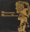 LP - Hanns Reinartz , Orchester Des Bayerischen Staatskonservatoriums Der Musik Würzburg - Weihnachtliche Musik des Barock I - Gatefold