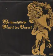 Marcello / Telemann / Heinchen - Weihnachtliche Musik des Barock I