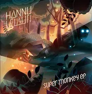 Hannulelauri - Super Monkey EP