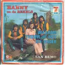 7inch Vinyl Single - Hanny en de Rekels - Waarom Trouw Je Met Die Ander / San Remo - Large Spindle Centre