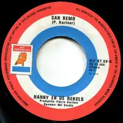7inch Vinyl Single - Hanny en de Rekels - Waarom Trouw Je Met Die Ander / San Remo - Large Spindle Centre