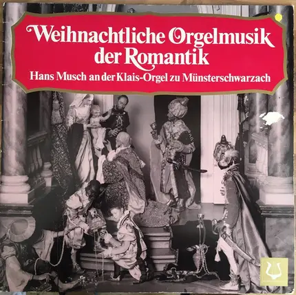 Hans Musch - Weihnachtliche Orgelmusik Der Romantik (Hans Musch An Der Klais-Orgel Zu Münsterschwarzach)
