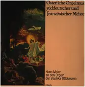 Hans Maier an den Orgeln der Basilika Ottobeuren